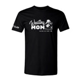 Wrestling Mom T-Shirt - Black Wrestling Mom T-Shirt - Black